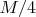 $M/4$