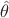 $\hat\theta$
