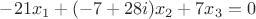 $-21 x_1+(-7+28 i) x_2+7 x_3=0$