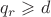 $q_r \geqslant d$