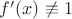 $f'(x) \not\equiv 1$
