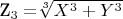 $ $Z_3=$\sqrt[3]{X^3+Y^3}$ $