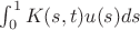 $\int _0^1K(s,t)u(s)ds$