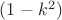 $(1-k^2)$