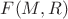 $\mathfrac{F} (M, R)$ $\mathfrac{F} (M, R)$