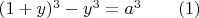 $(1+y)^3-y^3=a^3\qquad (1)$