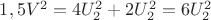 $1,5V^2=4U^2_2+2U^2_2=6U^2_2$