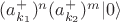 $(a^+_{k_1})^n (a^+_{k_2})^m|0\rangle$