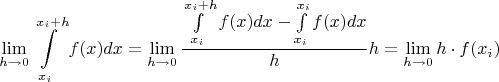 $$\lim\limits_{h\to0}\int\limits_{x_i}^{x_i+h}f(x)dx=\lim\limits_{h\to0}\frac{\int\limits_{x_i}^{x_i+h}f(x)dx-\int\limits_{x_i}^{x_i}f(x)dx}{h}h=\lim\limits_{h\to 0}h\cdot f(x_i)$$