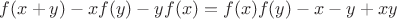 $f(x+y)-xf(y)-yf(x)=f(x)f(y)-x-y+xy$