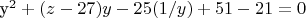 y^2 + (z-27)y - 25(1/y) + 51 - 21 = 0