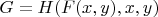 $G=H(F(x,y),x,y)$