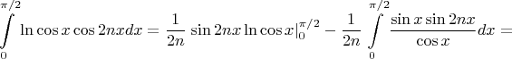 $$
\int\limits_0^{\pi /2} {\ln \cos x\cos 2nxdx}  = \frac{1}
{{2n}}\left. {\sin 2nx\ln \cos x} \right|_0^{\pi /2}  - \frac{1}
{{2n}}\int\limits_0^{\pi /2} {\frac{{\sin x\sin 2nx}}
{{\cos x}}dx}  = 
$$