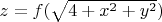 $z=f(\sqrt{4+x^2+y^2})$