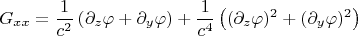 $$G_{x x} = \frac{1}{c^2}\left(\partial_z \varphi + \partial_y \varphi \right) + \frac{1}{c^4}\left( (\partial_z \varphi)^2 + (\partial_y \varphi)^2 \right)$$
