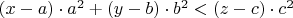 $(x-a)\cdot a^{2}+(y-b)\cdot b^{2}<(z-c)\cdot c^{2}$