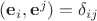 $({\bf e}_i,{\bf e}^j)=\delta_{ij}$