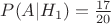 $P(A\vert{H_{1}})=\frac{17}{20}$