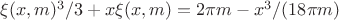 $\xi(x,m)^3/3+x\xi(x,m)=2 \pi  m-x^3/(18 \pi  m)$