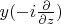 $y(-i\frac{\partial}{\partial z})$