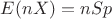 $E(nX)=nSp$