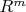 ${R^m}$