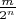 $\frac m{2^n}$