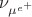 $\nu_{\mu^{e^+}}$