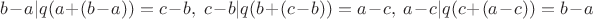 $b-a|q(a+(b-a))=c-b, \ c-b|q(b+(c-b))=a-c, \ a-c|q(c+(a-c))=b-a$
