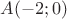 $A(-2;0)$