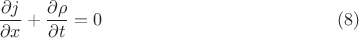 $$\frac{\partial j}{\partial x}+\frac{\partial \rho}{\partial t}=0\eqno (8)$$ $$\frac{\partial j}{\partial x}+\frac{\partial \rho}{\partial t}=0\eqno (8)$$
