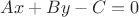 $Ax+By-C=0$