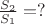 $\frac{S_2}{S_1} = ?$