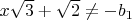 $x\sqrt{3}+\sqrt{2} \ne -b_1$