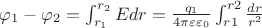 $\varphi_1-\varphi_2=\int_{r_1}^{r_2}{Edr}=\frac{q_1}{4\pi\varepsilon\varepsilon_0}\int_{r1}^{r2}{\frac{dr}{r^2}}}$