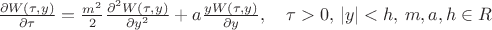 $\frac{\partial W(\tau,y)}{\partial \tau}=\frac{m^2}{2} \frac{\partial^2 W(\tau,y)}{\partial y^2}+a\frac{y W(\tau,y)}{\partial y},\quad \tau>0,\, |y|<h,\,m,a,h \in R $
