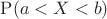 $\mathrm P(a<X<b)$