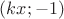$(kx;-1)$