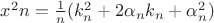 $x^2n = \frac 1n(k_n^2+2\alpha_n k_n + \alpha_n^2)$