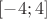 $[-4;4]$