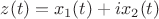 $z(t)=x_1(t) + i x_2(t)$
