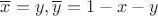 $\overline{x} = y, \overline{y} = 1 - x - y$