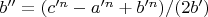 $b'' = (c'^n - a'^n + b'^n)/(2b') $