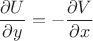 $\dfrac{\partial U}{\partial y}= - \dfrac{\partial V}{\partial x}$