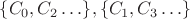 $\{C_0, C_2 \ldots\}, \{C_1, C_3 \ldots\}$