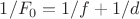 $1/F_0 = 1/f + 1/d$