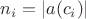 $n_i = |a(c_i)|$