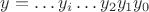 $y=\dots y_i \dots y_2 y_1 y_0$