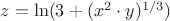 $ z = \ln(3+(x^{2} \cdot y)^{1/3})$