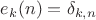 $e_k(n)=\delta_{k,n}$